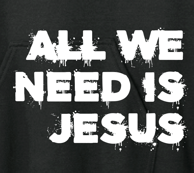 All We Need is Jesus: Softstyle Elevated Hooded Sweatshirt (black)